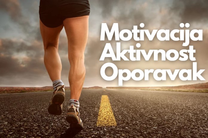 Motivacija, oporavak, aktivnost